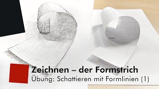 Zeichnen – der Formstrich Übung Schattieren mit Formlinien 1 [upl. by Machutte]