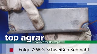 Folge 7 WIGSchweißen Kehlnaht horizontal mit drei Strichraupen [upl. by Zebaj]