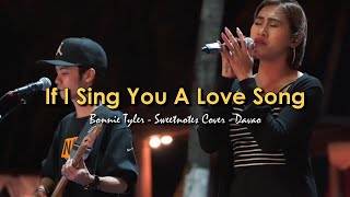 If I Sing You A Love Song  Bonnie Tyler  Sweetnotes Cover  Davao [upl. by Filia]