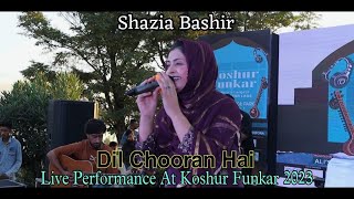 Dil Chooran Hai  Shazia Bashir  Live Performance  Koshur Funkar 2023 [upl. by Truscott]