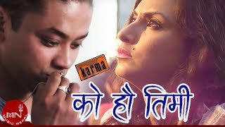 Ko Hau Timi  Karma Band  First Love  Karma  Nisha Adhikari  Nepali Movie Song [upl. by Bigg]