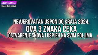 Nevjerovatan uspon do kraja 2024 za ova 3 znaka – Ostvarenje snova i uspjeh na svim poljima [upl. by Eno]