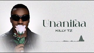 Killy Tz  Unanifaa Official Audio Lyrics [upl. by Neehsas]