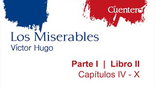 AUDIOLIBRO Los Miserables Parte 1 Libro 2 Capítulos 4 al 10 [upl. by Powel814]