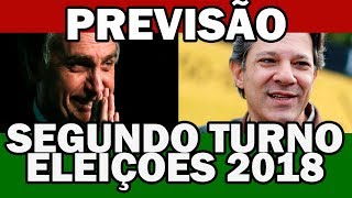 PREVISÃO SEGUNDO TURNO ELEIÇÕES 2018 BOLSONARO VS HADDAD [upl. by Sula]