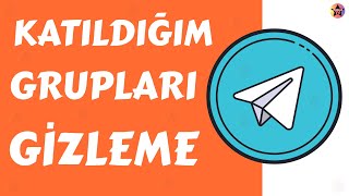 Telegram Katıldığım Grupları Gizleme  Telegramda Katıldığım Grupları Başkası Görebilir Mi [upl. by Jemimah379]