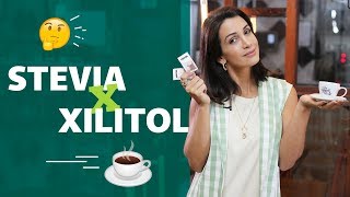 Stevia ou Xilitol qual adoçante escolher  Viver Bem [upl. by Atinet]