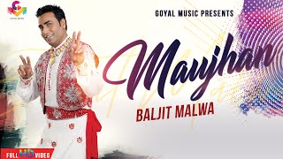 Baljit Malwa  Maujan  Official Goyal Music  Punjabi Hit Songs [upl. by Zetnas146]