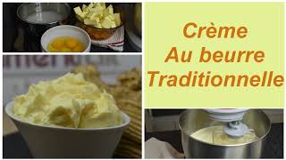 Crème au beurre traditionnelle  recette de la vrai crème au beurre pour Paris Brest bûche crème [upl. by Conger634]