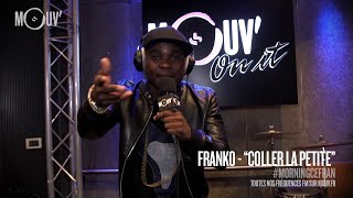 FRANKO  Coller la petite Live  Mouv Studios [upl. by Okimuy]