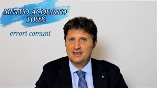 mutuo acquisto al 100 errori comuni [upl. by Socher526]