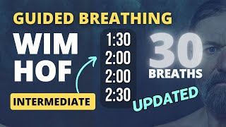 Guided Breathing  Wim Hof 4 Rounds Intermediate 30 Breaths NEW amp UPGRADED [upl. by Shiff381]