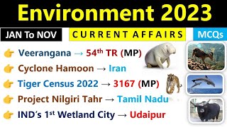 Environment Current Affairs 2023  Jan To November 2023  Environment amp Ecology 2023 Current Affairs [upl. by Arries]