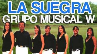 Grupo Musical W  La Suegra ♫♫♫ [upl. by Savvas]