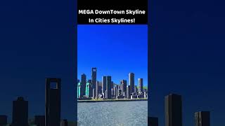 MEGA DownTown Skyline In Cities Skylines shorts citiesskylines ps5 [upl. by Sila]