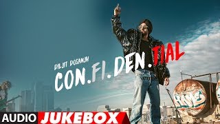 Full Album CONFIDENTIAL  Diljit Dosanjh  Audio Jukebox  Latest Songs 2018 [upl. by Sackville]