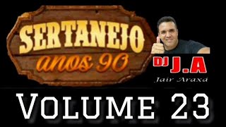 SERTANEJO ANOS 90 VOLUME 23 [upl. by Yebot]