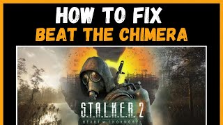 STALKER 2 HOW TO BEAT THE CHIMERA ARENA ROUND 4 [upl. by Aramot]