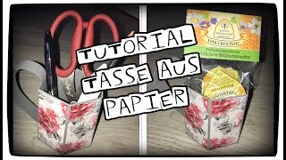 Tutorial  Anleitung Tasse aus Papier basteln Stiftehalter basteln Geschenkidee DIY [upl. by Zap]