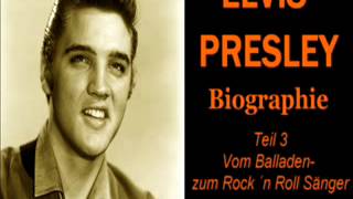 Elvis Biographie Teil 3 Vom Balladen zum Rock´n Roll Sänger [upl. by Oknuj]