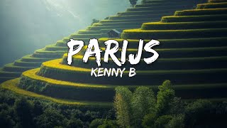 Kenny B  Parijs SongtekstLyrics 🎵 [upl. by Eerej939]