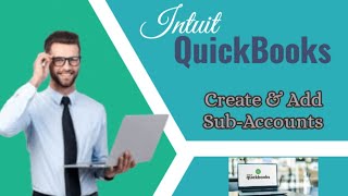 Topic 10  QuickBooks Pro 2016  Add amp Create SubAccounts in Minutes [upl. by Aihseyn]