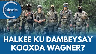 Halkee ku dambeysay kooxda Wagner  Qubanaha VOA [upl. by Adel]