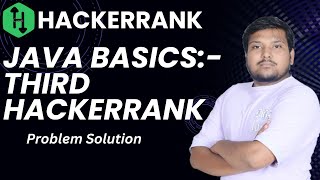 Java Basics Third Hacker Rank Problem Solution  JAVA  Hindi  हिंदी [upl. by Treve546]