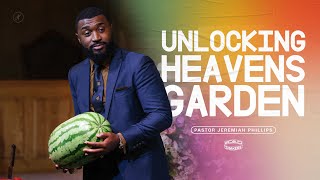 Unlocking Heavens Garden  Pastor Jeremiah Phillips [upl. by Enelyam823]