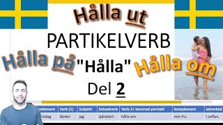 Partikelverb  Hålla2 Med ordföljd [upl. by Kinnard578]