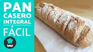 Pan casero INTEGRAL FÁCIL  Receta de PAN integral esponjoso MUY SENCILLO [upl. by Alim]