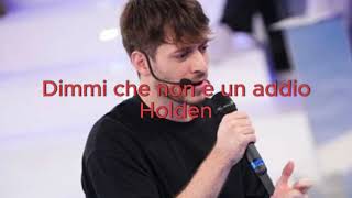 Dimmi che non è un addio  HOLDEN lyrics video [upl. by Adnaugal]