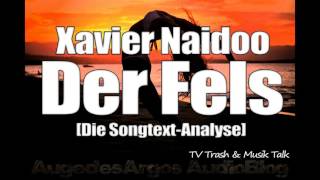 Xavier Naidoo  Der Fels Die SongtextAnalyse [upl. by Elsie406]