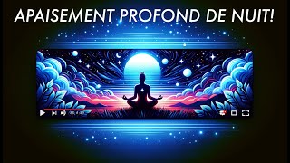 Méditation de Nuit  Apaisement Sommeil Profond et Libération de la Dépression [upl. by Johanan]