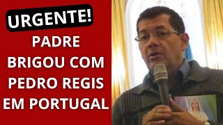 VEJA PADRE BRIGOU COM PEDRO REGIS EM PORTUGAL [upl. by Gobert]