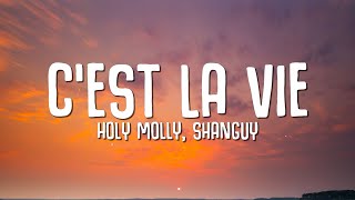 Holy Molly Shanguy – C’est La Vie Lyrics [upl. by Zacharie750]