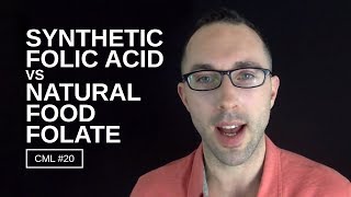 Sometimes Synthetic Folic Acid is Better Than Natural Food Folate  Chris Masterjohn Lite [upl. by Ario]