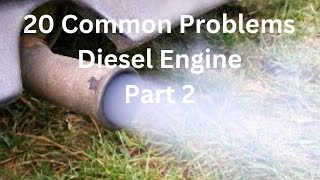 Diesel Engine Common Problems  20 Heavy Duty Diesel Engine Faults and Solutions Part 2 [upl. by Bobette800]