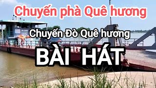 Chuyến Phà ngày nay thay Chuyến đò quê hương xưa [upl. by Maffa557]