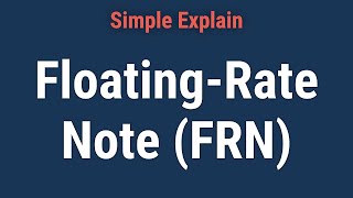 What is a FloatingRate Note FRN [upl. by Aseek]