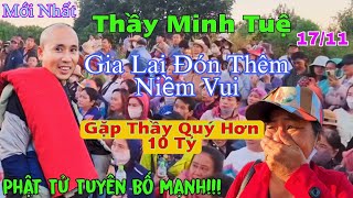 Mới Nhất Thầy Minh Tuệ Sáng 1711 Phật Tử Tuyên Bố Mạnh Cho 10 TỷKhông Quý Bằng Gặp Thầy [upl. by Yearwood]