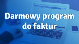 Darmowy program do wystawiania faktur  czy taki istnieje [upl. by Asli820]