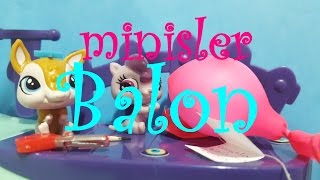 Minişler Balon  LPSEM miniş videoları  Littlest pet shop [upl. by Eirrak690]