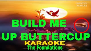 BUILD ME UP BUTTERCUP By The Foundations KARAOKE Version 5D Surround Sounds [upl. by Elokcin]