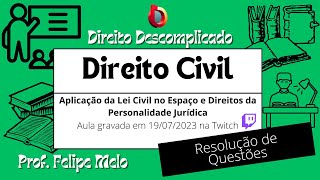 Resolução de Questões Direito Civil  Ap da L Civil no Esp e Dir da Personalidade Jur  ED [upl. by Zeuqram]