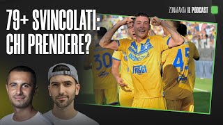 79 SVINCOLATI al Fantacalcio CHI PRENDERE [upl. by Alyk]