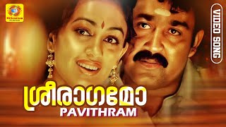 ശ്രീരാഗമോ തേടുന്നു  Sreeraagamo thedunnu  Pavithram  Movie song  Mohanlal  K J Yesudas  Sarath [upl. by Marrissa281]