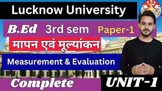 Lucknow University BEd 3rd Sem unit 1 शिक्षा में मापन एवं मूल्यांकन  Measurement amp Evaluation [upl. by Shum]