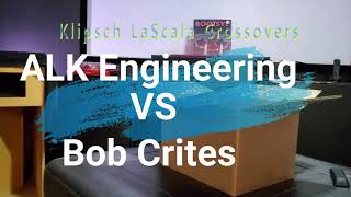 ALK Engineering vs Bob Crites Klipsch LaScala Crossovers August 2020 [upl. by Tilagram]