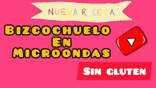 Bizcochuelo en microondas sin gluten [upl. by Olecram]